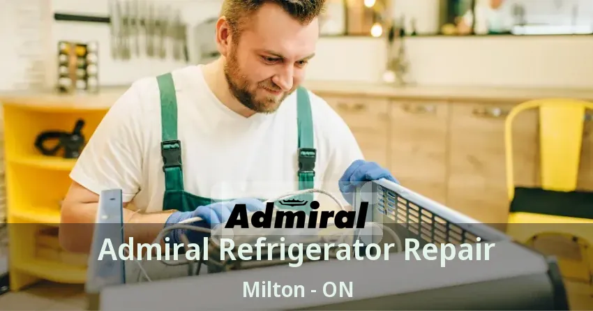 Admiral Refrigerator Repair Milton - ON