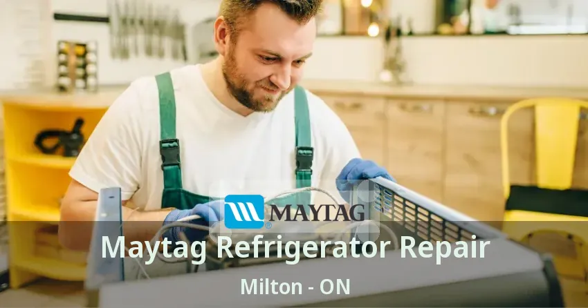 Maytag Refrigerator Repair Milton - ON