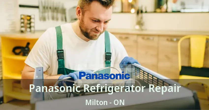 Panasonic Refrigerator Repair Milton - ON