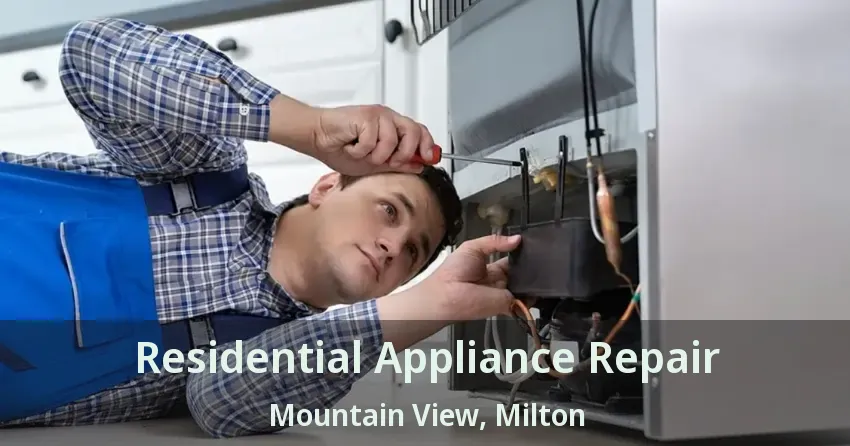 Residential Appliance Repair Mountain View, Milton - ON