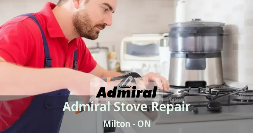 Admiral Stove Repair Milton - ON