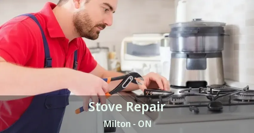 Stove Repair Milton - ON
