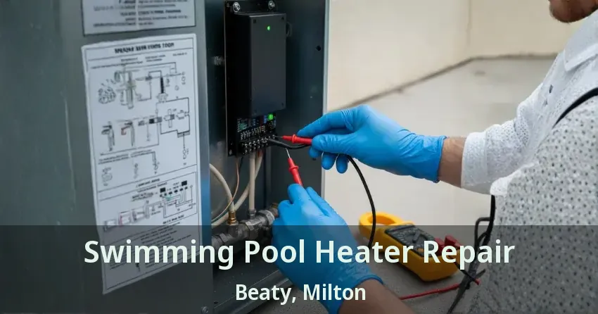 Swimming Pool Heater Repair Beaty, Milton - ON