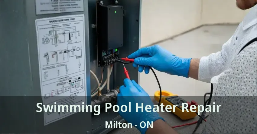 Swimming Pool Heater Repair Milton - ON