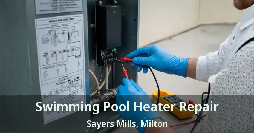 Swimming Pool Heater Repair Sayers Mills, Milton - ON