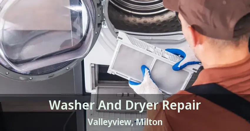 Washer And Dryer Repair Valleyview, Milton - ON