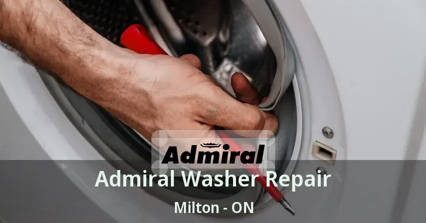 Admiral Washer Repair Milton - ON