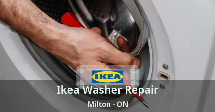 Ikea Washer Repair Milton - ON