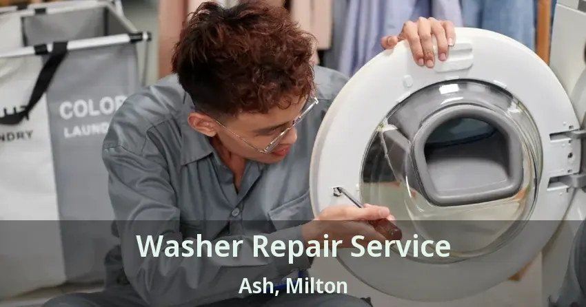 Washer Repair Service Ash, Milton - ON